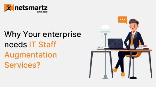Why Does Your Enterprise Need IT Staff Augmentation Services?