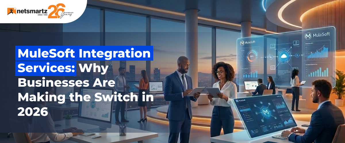 MuleSoft Integration Services: Why Businesses Are Making the Switch in 2026