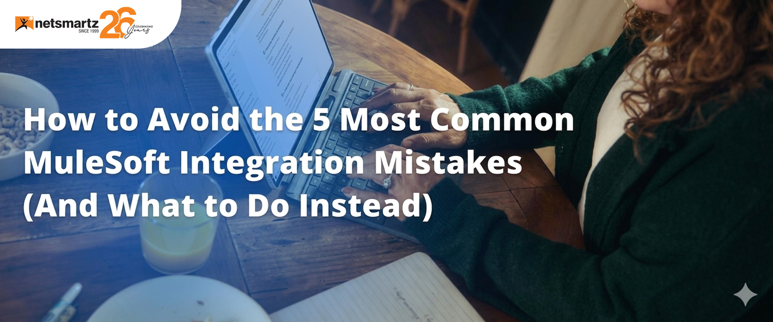 How to Avoid the 5 Most Common MuleSoft Integration Mistakes (And What to Do Instead)