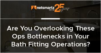 Are You Overlooking These Ops Bottlenecks in Your Bath Fitting Operations?