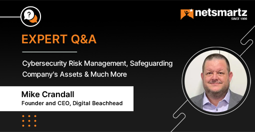 Cybersecurity Risk Management, Safeguarding Company’s Assets & Much More